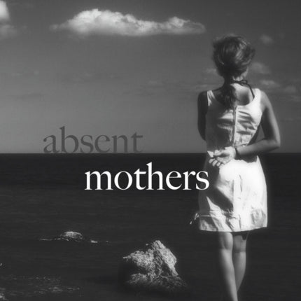 Absent Mothers