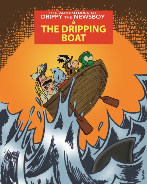 The Adventures of Drippy the Newsboy 3: The Dripping Boat: The Dripping Boat