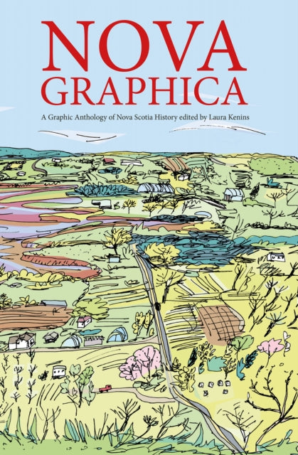 Nova Graphica: A Comic Anthology of Nova Scotia History