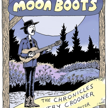 Moon Boots: The Chronicles of a Country Crooner