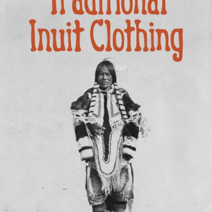 Traditional Inuit Clothing: English Edition