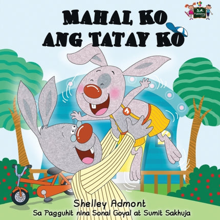 Mahal Ko ang Tatay Ko: I Love My Dad (Tagalog Edition)