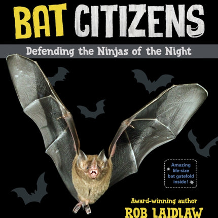 Bat Citizens: Defending the Ninjas of the Night