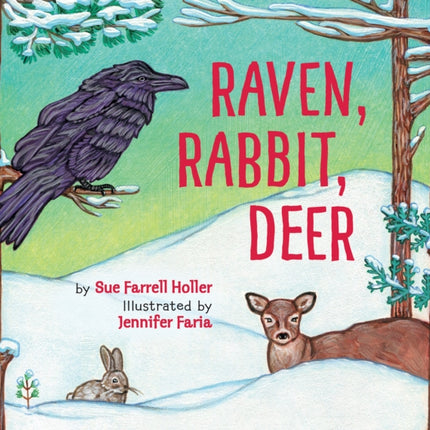 Raven, Rabbit, Deer