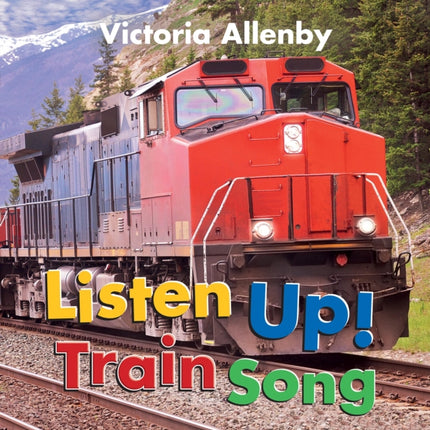 Listen Up! Train Song