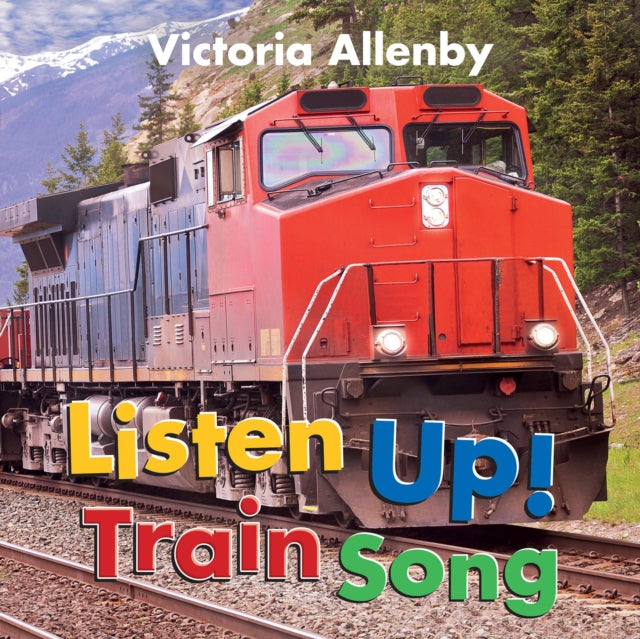 Listen Up! Train Song