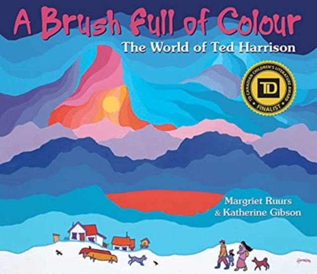 A Brush Full of Colour: The World of Ted Harrison