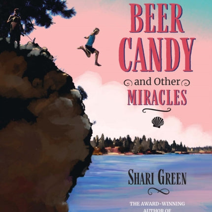 Root Beer Candy and Other Miracles