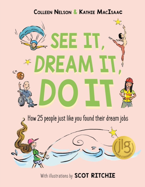 See It Dream It Do It