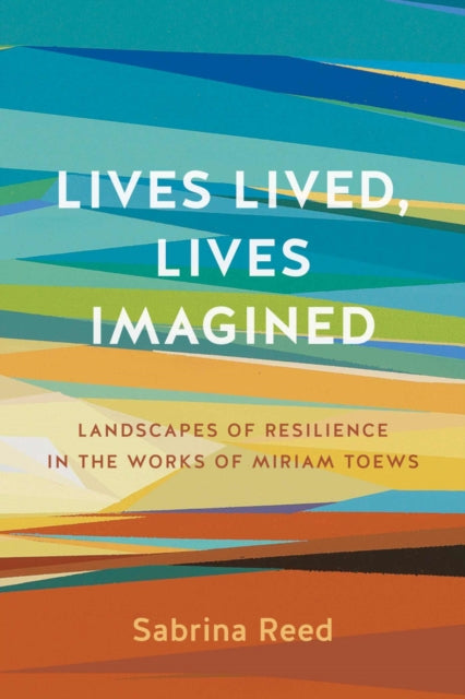 Lives Lived, Lives Imagined: Landscapes of
