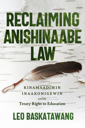 Reclaiming Anishinaabe Law: Kinamaadiwin