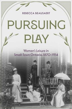Pursuing Play  Womens Leisure in SmallTown