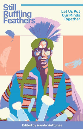 Still Ruffling Feathers  Let Us Put Our Minds Together