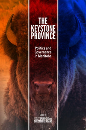 The Keystone Province  Politics and Governance in Manitoba