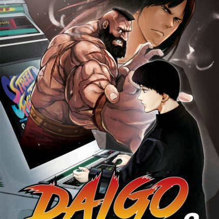 Daigo The Beast: Umehara Fighting Gamers! Volume