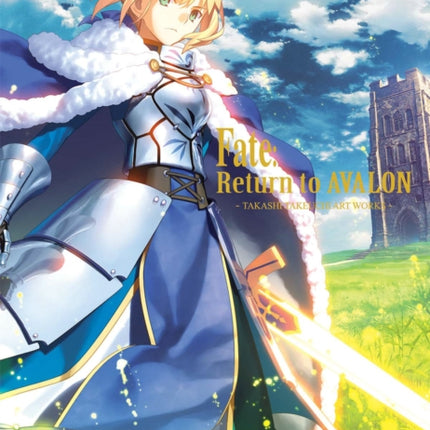 Fate: Return to Avalon: Takashi Takeuchi Art Works