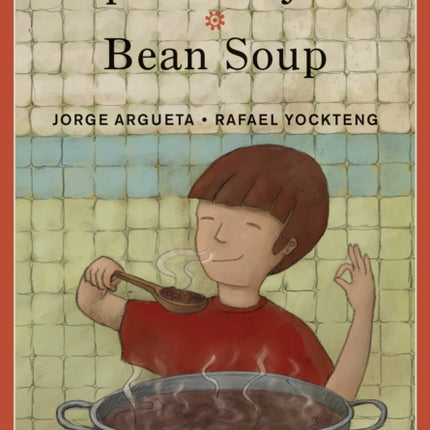 Sopa de frijoles / Bean Soup: Un poema para cocinar / A Cooking Poem