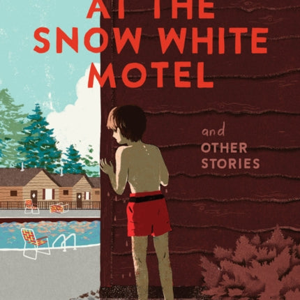 War at the Snow White Motel and Other Stories