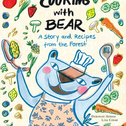 Cooking with Bear: A Story and Recipes from the Forest