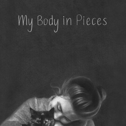 My Body in Pieces