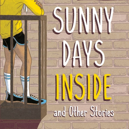 Sunny Days Inside: and Other Stories