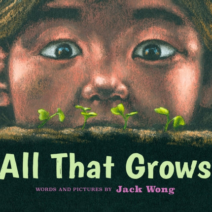 ALL THAT GROWS