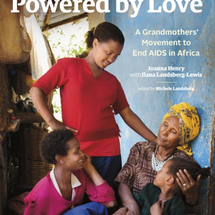 Powered by Love: A Grandmothers' Movement to End
