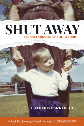 Shut Away: When Down Syndrome Was a Life Sentence