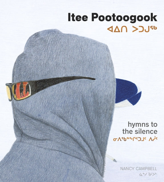 Itee Pootoogook: Hymns to the Silence