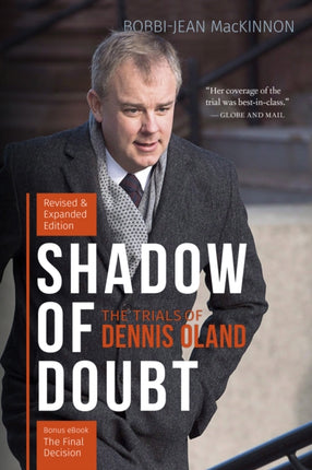 Shadow of Doubt: The Trials of Dennis Oland, Revised and Expanded Edition