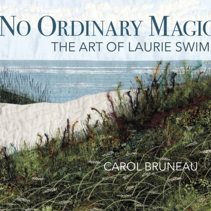 No Ordinary Magic: The Art of Laurie Swim