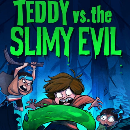 Teddy vs. the Slimy Evil