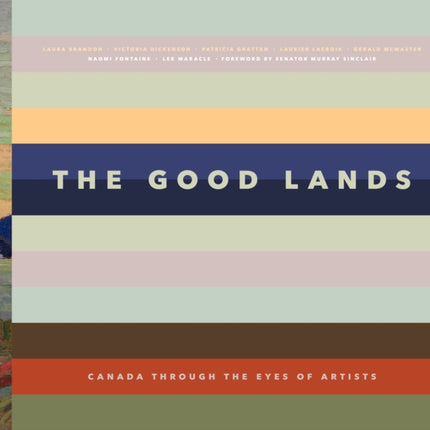 The Good Lands: Canada Through the Eyes of its Artists