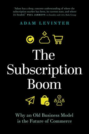 The Subscription Boom: Why an Old Business Model is the Future of Commerce