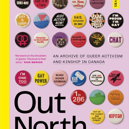 Out North: An Archive of Queer Activism and Kinship in Canada