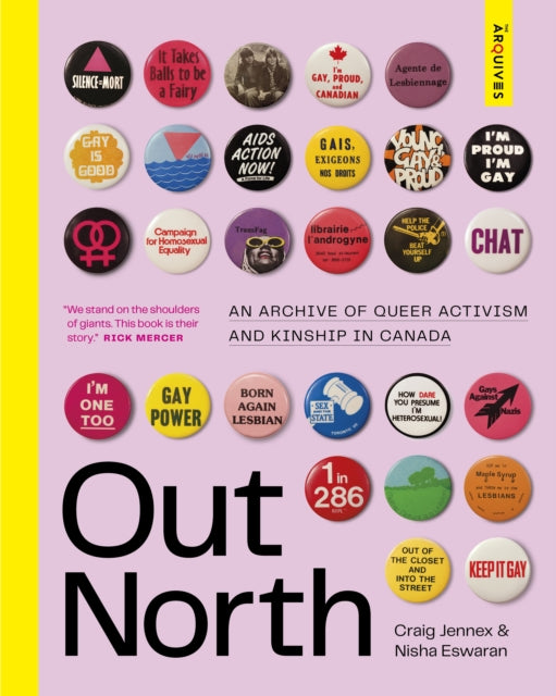 Out North: An Archive of Queer Activism and Kinship in Canada