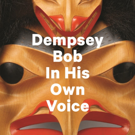 Dempsey Bob: In His Own Voice