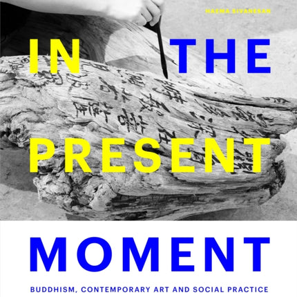 In the Present Moment: Buddhism, Contemporary Art