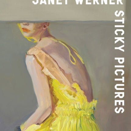 Janet Werner: Sticky Pictures