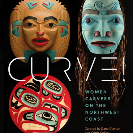 Women Carvers of the Northwest Coast