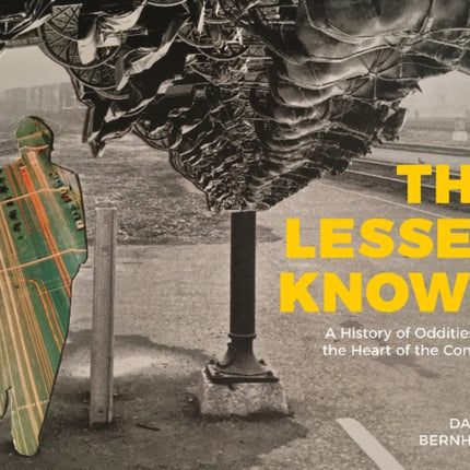 The Lesser Known: A History of Oddities from the Heart of the Continent