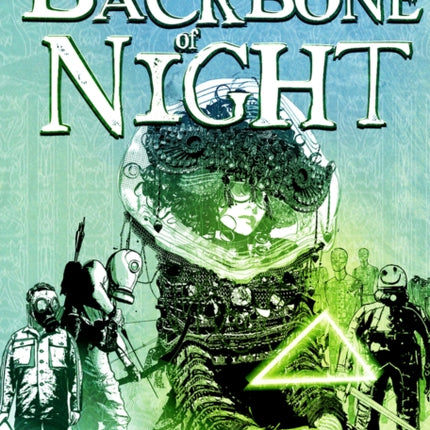 The Backbone Of Night: Book 2 in The Automatic Age Saga