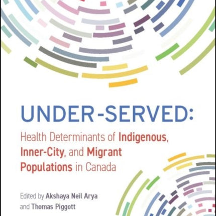 Under-Served: Health Determinants of Indigenous,