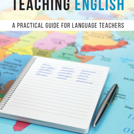 Teaching English: A Practical Guide for Language Teachers