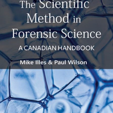 The Scientific Method in Forensic Science: A