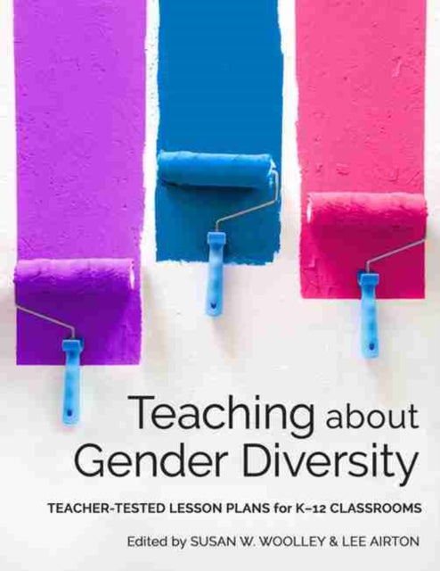 Teaching About Gender Diversity: Teacher-Tested