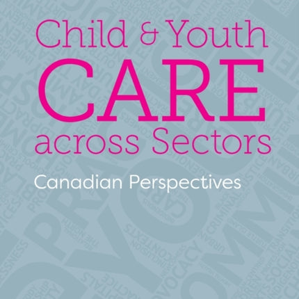 Child and Youth Care Across Sectors, Volume 2: