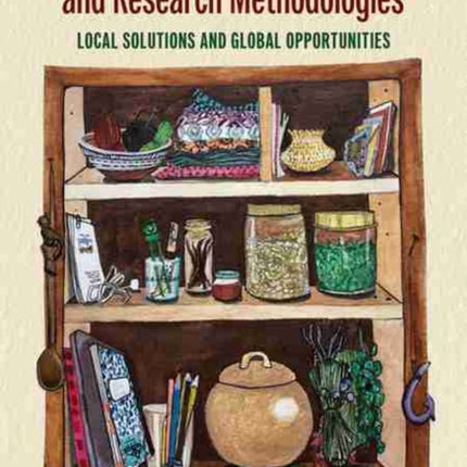 Indigenous Knowledge Systems and Research Methodologies: Local Solutions and Global Opportunities