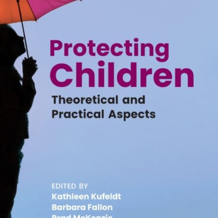 Protecting Children: Theoretical and Practical