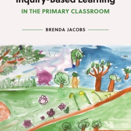 Self-Regulation and Inquiry-Based Learning in the Primary Classroom